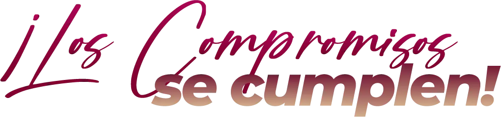 ¡Los compromisos se cumplen!